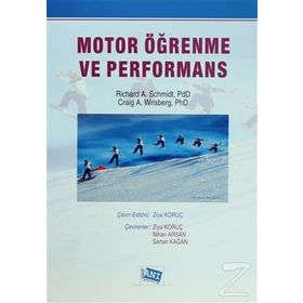 MOTOR ÖĞRENME VE PERFORMANS - CRAIG A. WRISBERG;RICHARD A. SCHMIDT
