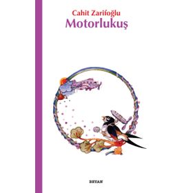 Motorlu Kuş - Cahit Zarifoğlu