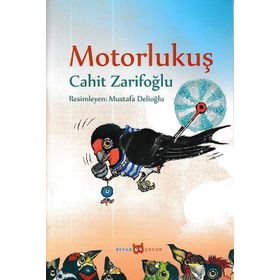 Motorlu Kuş (Resimli) - Cahit Zarifoğlu