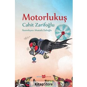 Motorlu Kuş (Resimli) - Cahit Zarifoğlu