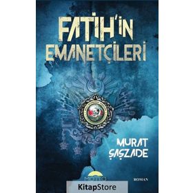 Motto Yayınları Fatih'in Emanetçileri 460175