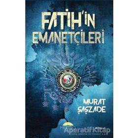 Motto Yayınları Fatih'in Emanetçileri 460175
