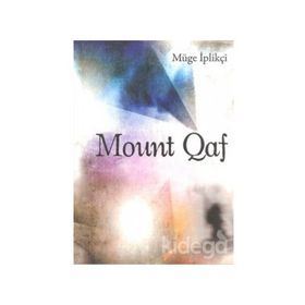 Mount Qaf - Müge İplikçi