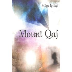 Mount Qaf - Müge İplikçi