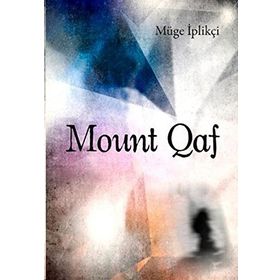 Mount Qaf - Müge İplikçi
