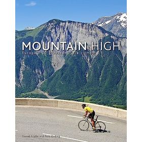 Mountain High: Europe's 50 Greatest Cycle Climbs