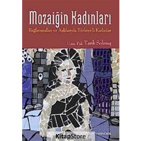 Mozaiğin Kadınları - uzm psk tarik solmus