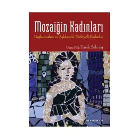 Mozaiğin Kadınları - uzm psk tarik solmus