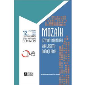 Mozaik 12. Uluslararası Yaratıcı Drama Semineri 24-27 Nisan 2008 Hatay - Pegem Akademi Yayıncılık