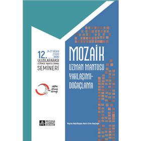 Mozaik 12. Uluslararası Yaratıcı Drama Semineri 24-27 Nisan 2008 Hatay - Pegem Akademi Yayıncılık