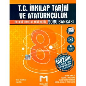 Mozaik Yayınları 8. Sınıf LGS T.C. İnkılap Tarihi ve Atatürkçülük Soru Bankası