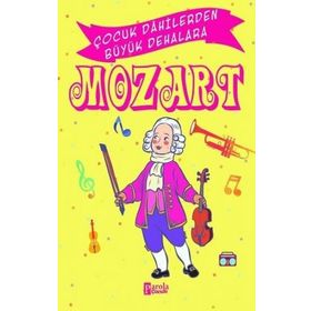 Mozart - Çocuk Dahilerden Büyük Dehalara - Murat Çavga