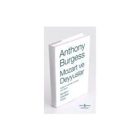 MOZART VE DEYYUSLAR - ANTHONY BURGESS