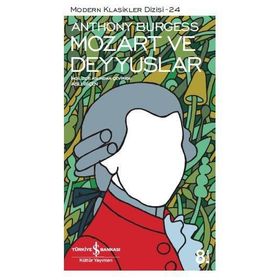 MOZART VE DEYYUSLAR - ANTHONY BURGESS