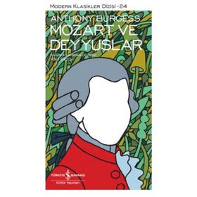 MOZART VE DEYYUSLAR - ANTHONY BURGESS