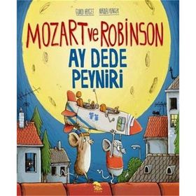 Mozart ve Robinson Ay Dede Peyniri-Gundi Herget,Nikolai Renger