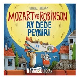 Mozart ve Robinson Ay Dede Peyniri-Gundi Herget,Nikolai Renger