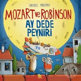 Mozart ve Robinson Ay Dede Peyniri-Gundi Herget,Nikolai Renger