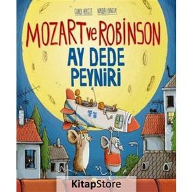 Mozart ve Robinson Ay Dede Peyniri-Gundi Herget,Nikolai Renger
