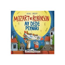 Mozart ve Robinson Ay Dede Peyniri-Gundi Herget,Nikolai Renger