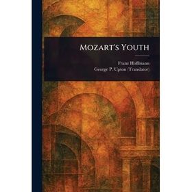 Mozart's Youth - Franz Hoffmann