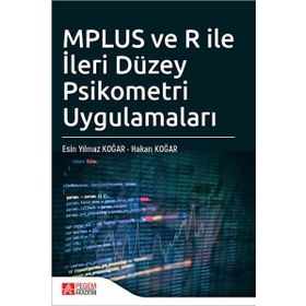 MPLUS ve R ile İleri Düzey Psikometri Uygulamaları - Pegem Akademi Yayıncılık
