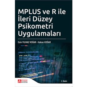 MPLUS ve R ile İleri Düzey Psikometri Uygulamaları - Pegem Akademi Yayıncılık