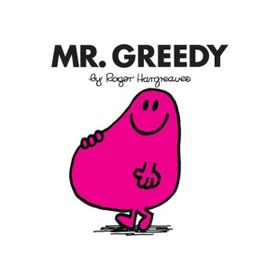 Mr. Men: Mr. Greedy - Roger Hargreaves