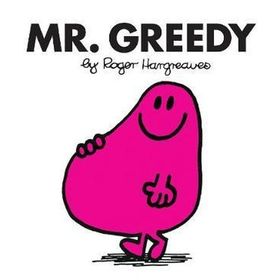 Mr. Men: Mr. Greedy - Roger Hargreaves