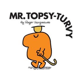 Mr. Men: Mr. Topsy Turvy - Roger Hargreaves