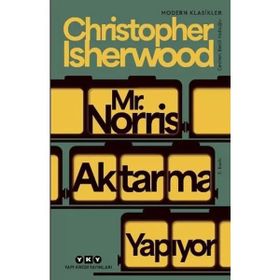 Mr. Norris Aktarma Yapıyor - Cristopher Isherwood