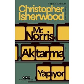 Mr. Norris Aktarma Yapıyor - Cristopher Isherwood