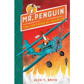 Mr. Penguin and the Fortress of Secrets: Book 2