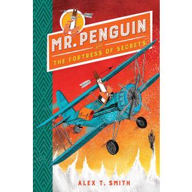 Mr. Penguin and the Fortress of Secrets: Book 2
