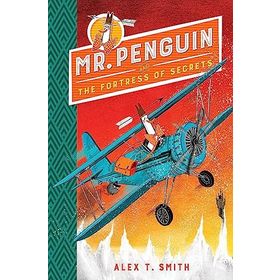 Mr. Penguin and the Fortress of Secrets: Book 2