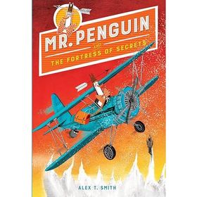 Mr. Penguin and the Fortress of Secrets: Book 2