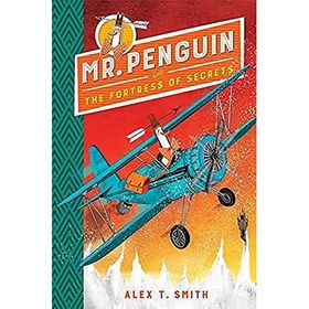 Mr. Penguin and the Fortress of Secrets: Book 2