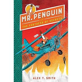 Mr. Penguin and the Fortress of Secrets: Book 2
