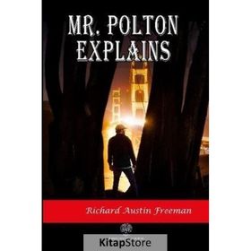 Mr. Polton Explains - Richard Austin Freeman