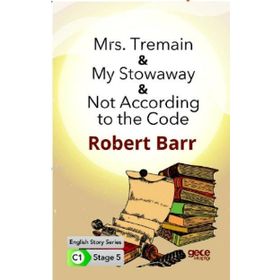 Mrs Tremain My Stowaway Not According To The Code İngilizce Hikayeler C1 Stage 5-Gece Kitaplığı