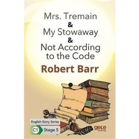 Mrs Tremain My Stowaway Not According To The Code İngilizce Hikayeler C1 Stage 5-Gece Kitaplığı