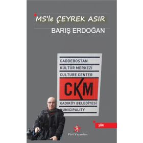 MS’le Çeyrek Asır - Barış Erdoğan