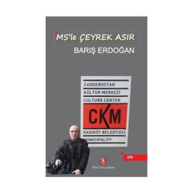 MS’le Çeyrek Asır - Barış Erdoğan