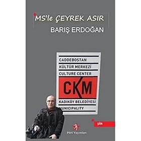 MS’le Çeyrek Asır - Barış Erdoğan