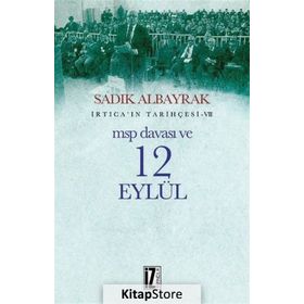 MSP Davası ve 12 Eylül - Sadık Albayrak