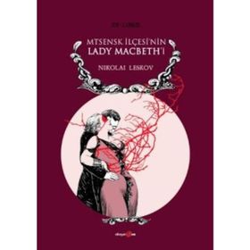 Mtsensk İlçesi'nin Lady Macbeth'i - Nikolai Leskov