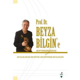 Mualla Selçuk Prof.Dr. Beyza Bilgin'e Armağan