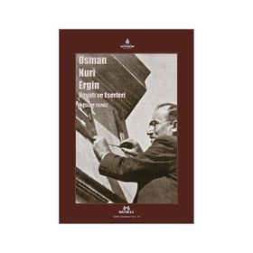 MUALLIM M. CEVDET´IN HAYATI, ESERLERI VE KÜTÜPHANESİ - OSMAN NURI ERGIN