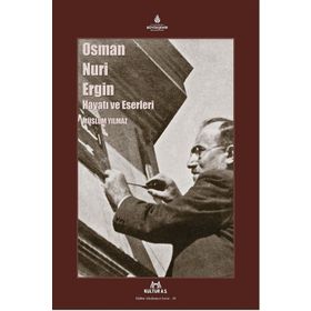 MUALLIM M. CEVDET´IN HAYATI, ESERLERI VE KÜTÜPHANESİ - OSMAN NURI ERGIN