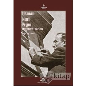 MUALLIM M. CEVDET´IN HAYATI, ESERLERI VE KÜTÜPHANESİ - OSMAN NURI ERGIN